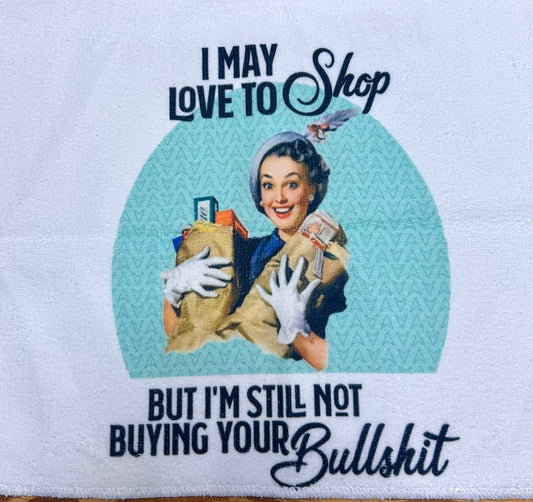 Funny Tea Towel I'm Not buying it!